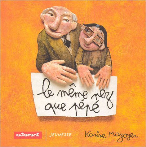 Le  Même nez que pépé