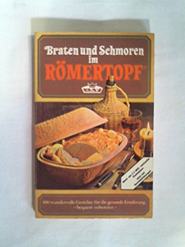 Download Braten und Schmoren im Römertopf Download Braten und Schmoren im Römertopf