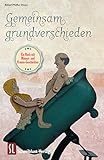 Cover zum Buch Gemeinsam grundverschieden