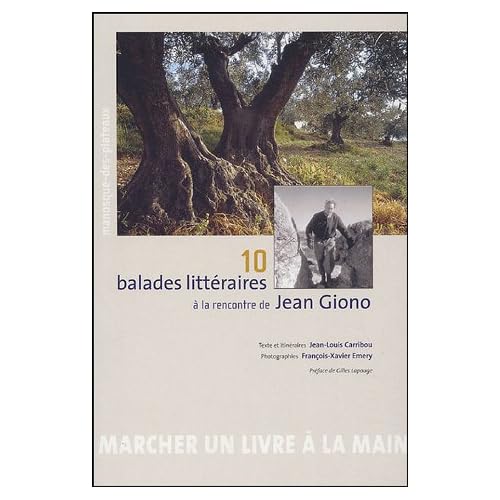 10 balades littéraires à la rencontre de Jean Giono