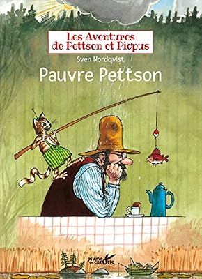 Plume de carotte Les aventures de Pettson et Picpus - Pauvre Pettson