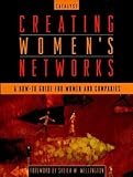 Creating Women's Networks: A How-To Guide for Women and Companies (English Edition) by