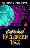 Highschool Halloween 1&2 by Sandra Pulletz
