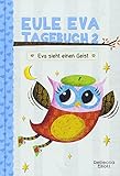 Image de Eule Eva Tagebuch 2 - Kinderbücher ab 6-8 Jahre (Erstleser Mädchen): Mädchenbücher