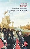 Le Temps des Carbec (Ces messieurs de Saint-Malo, Tome 2)