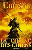 Image de Le Livre Malazéen des Glorieux Défunts, Tome 3 : La chaîne des chiens