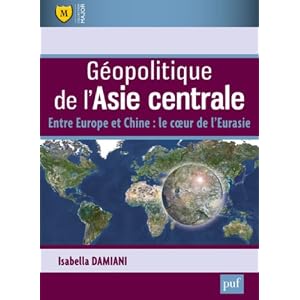 Géopolitique de l'Asie centrale Livre en Ligne Géopolitique de l'Asie centrale Livre en Ligne - Telecharger Ebook