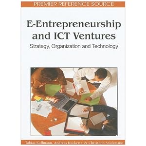 E-Entrepreneurship and ICT Ventures: Strategy, Organization and Technology