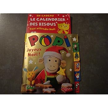 POPI JOYEUX NOEL ! N°364 + EN CADEAU TON CALENDRIER DES BISOUS POUR ATTENDRE NOEL POPI JOYEUX NOEL ! N°364 + EN CADEAU TON CALENDRIER DES BISOUS POUR ATTENDRE NOEL