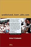 Wohlstand fuer alle.com. Chancen und Risiken des elektronischen Wirtschaftswunders. by 