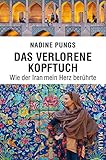 Image de Das verlorene Kopftuch: Wie der Iran mein Herz berührte