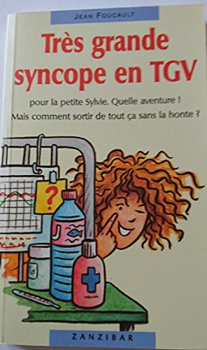 couverture de : TR&egrave;S GRANDE SYNCOPE EN TGV