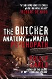 The Butcher: Anatomy of a Mafia Psychopath by