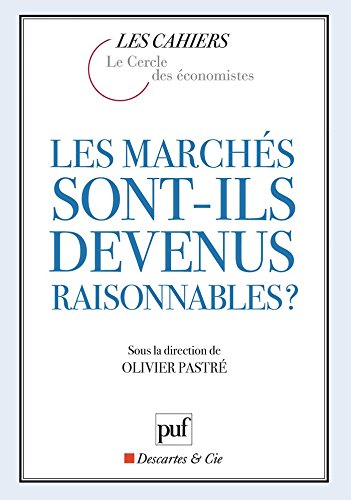 Les marchés sont-ils devenus raisonnables ? Les marchés sont-ils devenus raisonnables ?