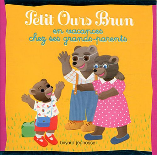 Petit Ours Brun en vacances chez ses grands-parents