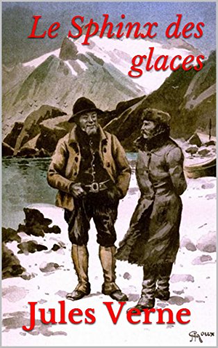 Download Le Sphinx des glaces: Version Illustrée