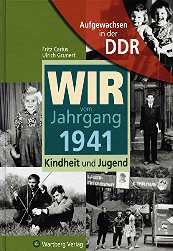 Download Aufgewachsen in der DDR - Wir vom Jahrgang 1941 - Kindheit und Jugend