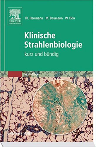 Download Klinische Strahlenbiologie: Kurz und Bündig Download Klinische Strahlenbiologie: Kurz und Bündig