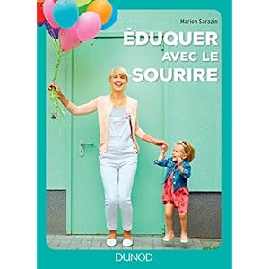 Eduquer avec le sourire: Comment passer des conflits à l'harmonie et retrouver le bonheur d'être parent Livre en Ligne Eduquer avec le sourire: Comment passer des conflits à l'harmonie et retrouver le bonheur d'être parent Livre en Ligne - Telecharger Ebook