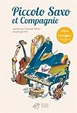 Piccolo Saxo et Cie : La Petite histoire d'un grand orchestre