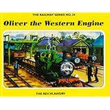 The Railway Series  No. 24 : Oliver the Western Engine (Classic Thomas the Tank Engine)