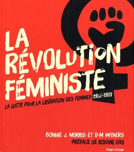 Download La révolution féministe La lutte pour la libération des femmes 1966-1988 Download La révolution féministe La lutte pour la libération des femmes 1966-1988
