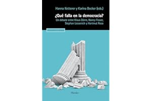 ¿Qué falla en la democracia?: Un debate entre Klaus Dörre, Nancy Fraser, Stephan Lessenich y Hartmut Rosa (Pensamiento Herder)