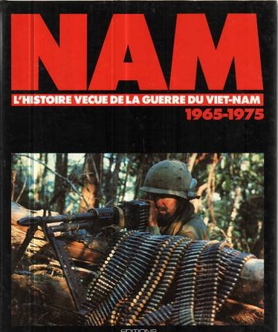 Special Nam / L'histoire vecue de la guerre du viet-nam