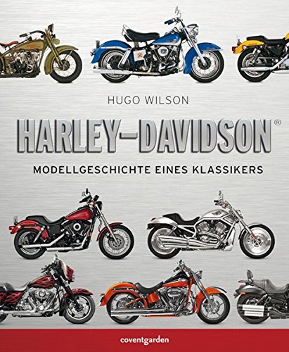 Download Harley-Davidson: Modellgeschichte eines Klassikers (Coventgarden) Download Harley-Davidson: Modellgeschichte eines Klassikers (Coventgarden)