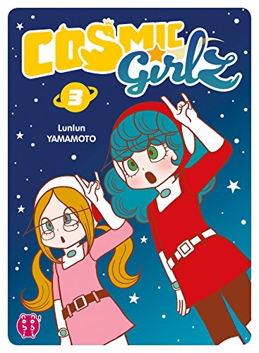 Cosmic Girlz — Tome 3