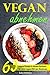 Vegan Abnehmen: 63 vegane Rezepte in deinem Kochbuch für deine vegane Diät zum Abnehmen by Julia Hellstern