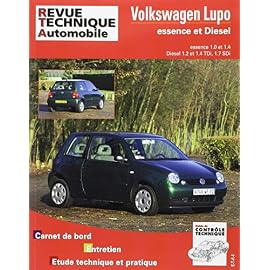 Revue Technique Automobile – Volkswagen Lupo Essence et Diesel