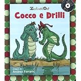 Cocco e Drilli. Ediz. illustrata. Con CD Audio: Cocco e Drilli + CD