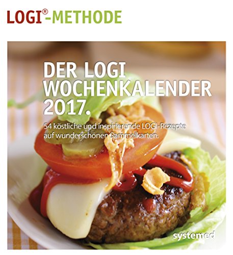 Der LOGI-Wochenkalender 2017: 54 inspirierende und köstlich LOGI-Rezepte auf wunderschönen Sammelkarten