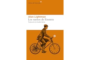 Los sueños de Einstein: 217 (Libros del Asteroide)