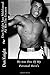 Produktbild Dan Knight Says Muhhamad Ali Was The Greatest: He was One Of My Personal Hero's (Great Black Men I Personally Respected In Life)