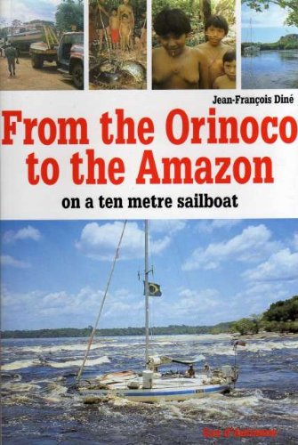 Preisvergleich Produktbild From the Orinoco to the Amazon on a Ten Metre Sailboat