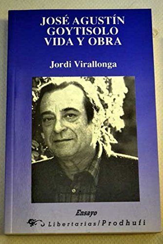 José Agustín Goytisolo: Vida y obra (Ensayo)