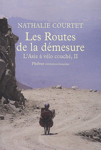 <a href="/node/19754">Les routes de la démesure - L'Asie à vélo couché T2</a>