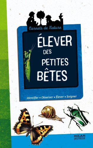 couverture de : Elever des petites b&ecirc;tes