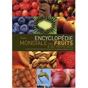 Encyclopédie mondiale des fruits et des fruits secs
