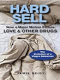 Image de Hard Sell: Now a Major Motion Picture LOVE and OTHER DRUGS