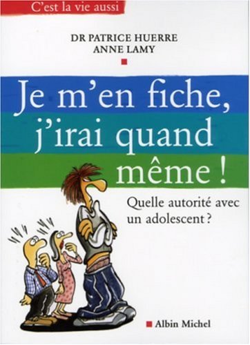 <a href="/node/27669">Je m'en fiche, j'irai quand même !, Quelle autorité avec un adolescent ?</a>