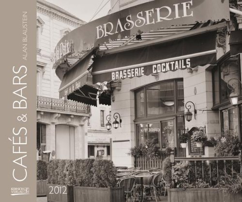 Cafés & Bars 2012. PhotoArt Kalender