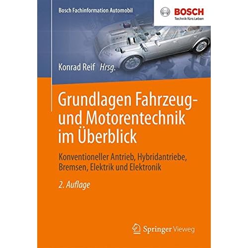 [PDF] Download Grundlagen Fahrzeug- und Motorentechnik im Ìberblick: Konventioneller Antrieb, Hybridantriebe, Bremsen, Elektrik und Elektronik (Bosch Fachinformation Automobil) Kostenlos