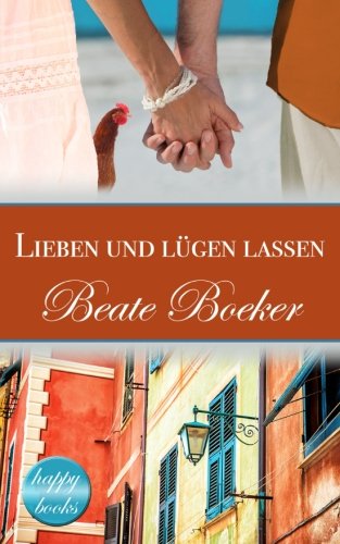 Download Lieben und lügen lassen: Eine romantische Komödie Download Lieben und lügen lassen: Eine romantische Komödie