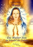Maria - Die Mutter Jesu im Wandel der Zeiten by Eva-Maria Ammon