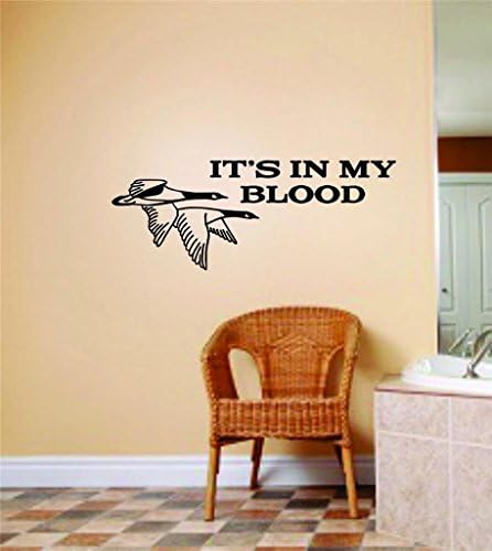 Its In My Blood Wall Letters With Animal Picture Art – Kids Room Bow Hunting - Flying Geese / Flying Ducks Hunter Hobby Sports – Mens Vinyl Stickers – Cut Wall Decal – Decoration Ideas - Cheap Buy SALE Size : 6 Inches X 14 Inches