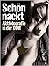 Schön nackt - Aktfotografie in der DDR by
