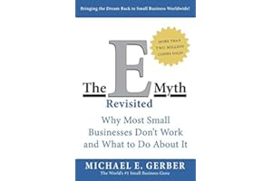 The E-Myth Revisited: Why Most Small Businesses Don't Work and What to Do About It 2nd (second) Edition by Gerber, Michael E. published by HarperCollins (1900)